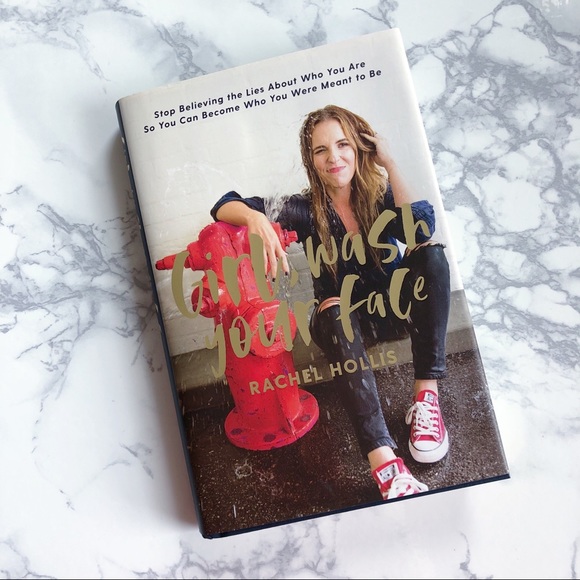 Rachel Hollis Other - Girl, Wash Your Face by Rachel Hollis